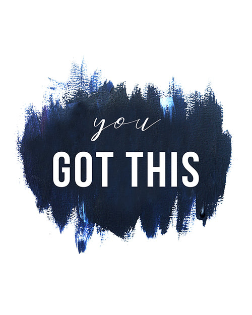 You Got This Black and White Empowering Art Print