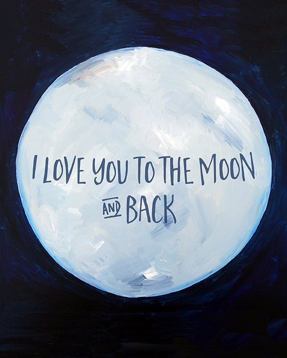 I love you to the moon and back art print