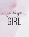 You Do You Girl