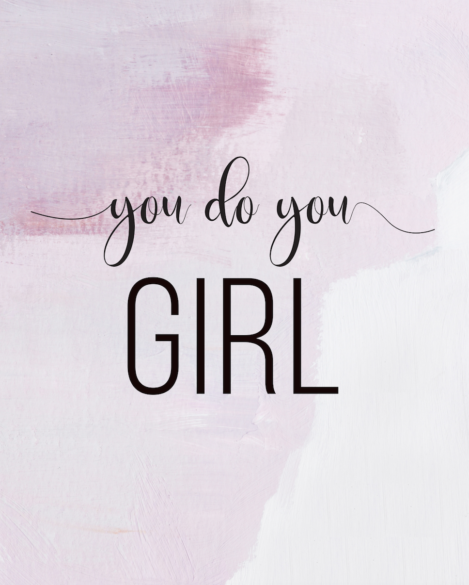 You Do You Girl
