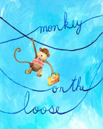  Monkey on the Loose  - Baby Nursery Quote Art - Bunny Wall Decor for Baby