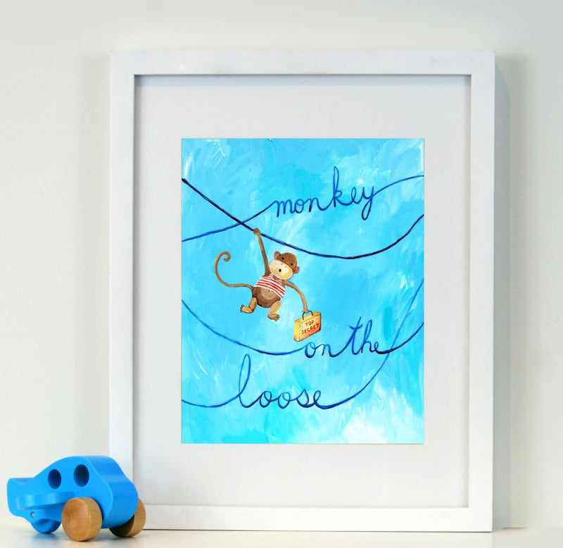  Monkey on the Loose  - Baby Nursery Quote Art