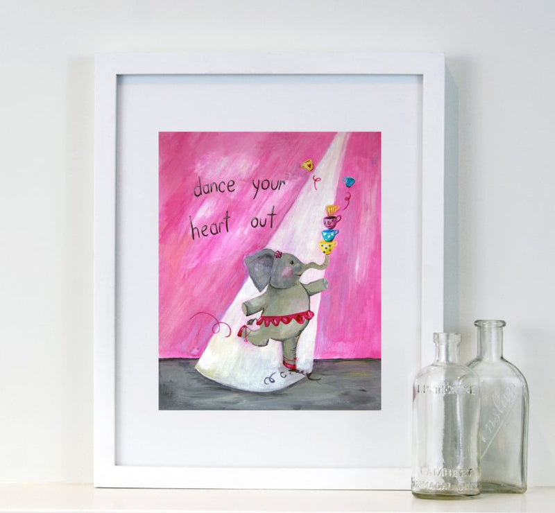 Dance your heart out - Baby Nursery Quote Art